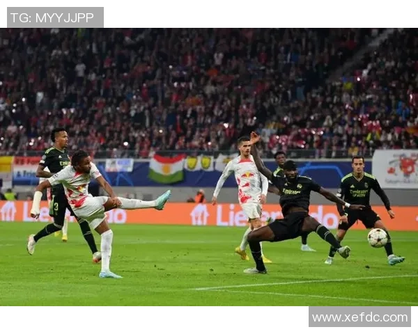 德甲激战莱比锡狂胜皇马四球大捷全场沸腾瞬间回顾