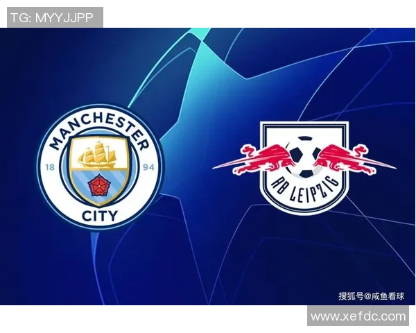 西甲激战曼城险胜莱比锡点球大战点燃全场激情与转会传闻