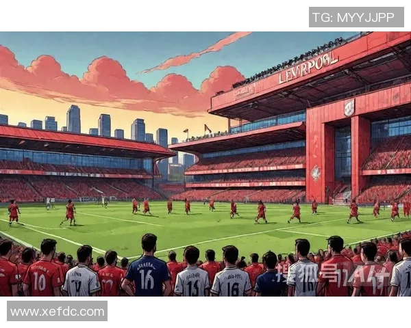 利物浦狂胜拜仁5-0绝杀时刻引发全场狂欢数据深度解析